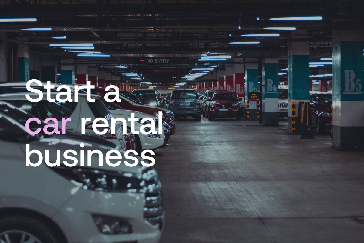 Complete guide to starting a car rental business